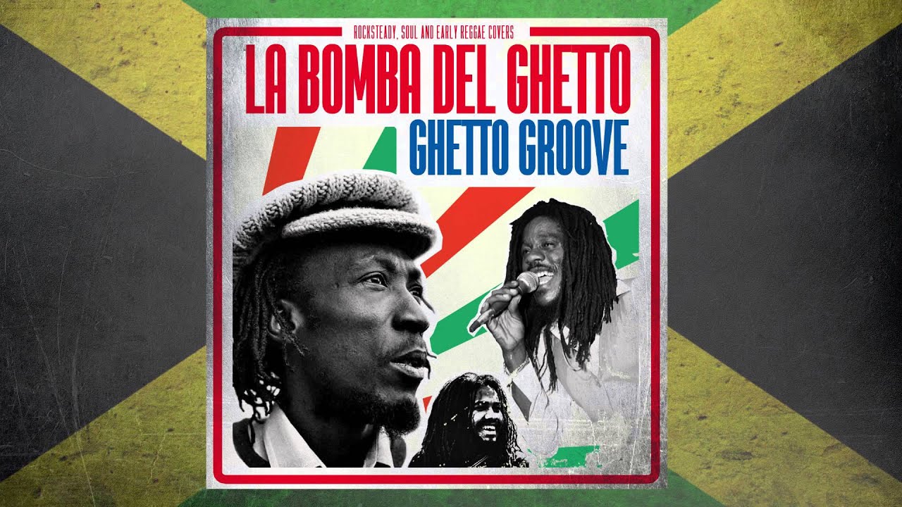 LA BOMBA DEL GHETTO - GHETTO GROOVE (Full Album 2015)
