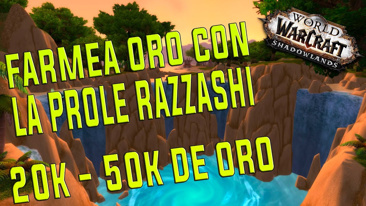 Como OBTENER La Prole Razzashi | FARMEO de ORO 💰20K - 50K de ORO💰 World of Warcraft