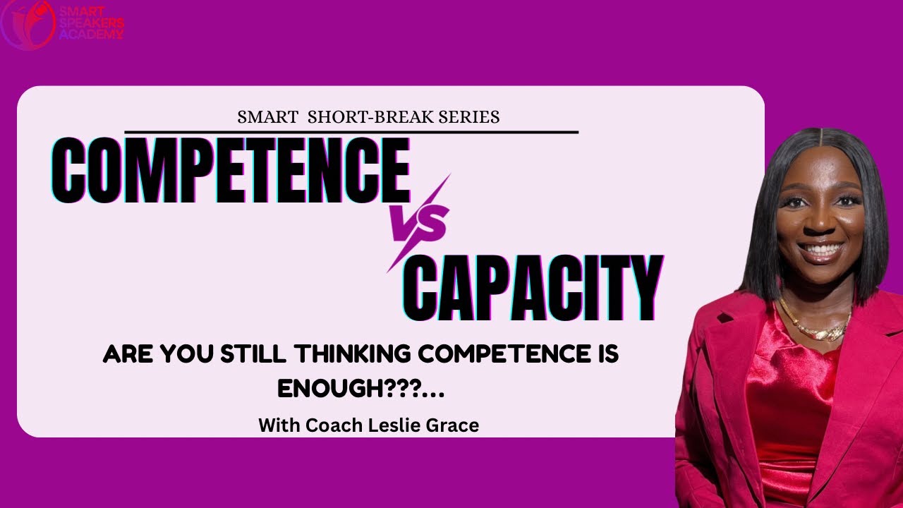 COMPETENCE VS CAPACITY — ARE YOU STILL THINKING COMPETENCE IS ENOUGH?