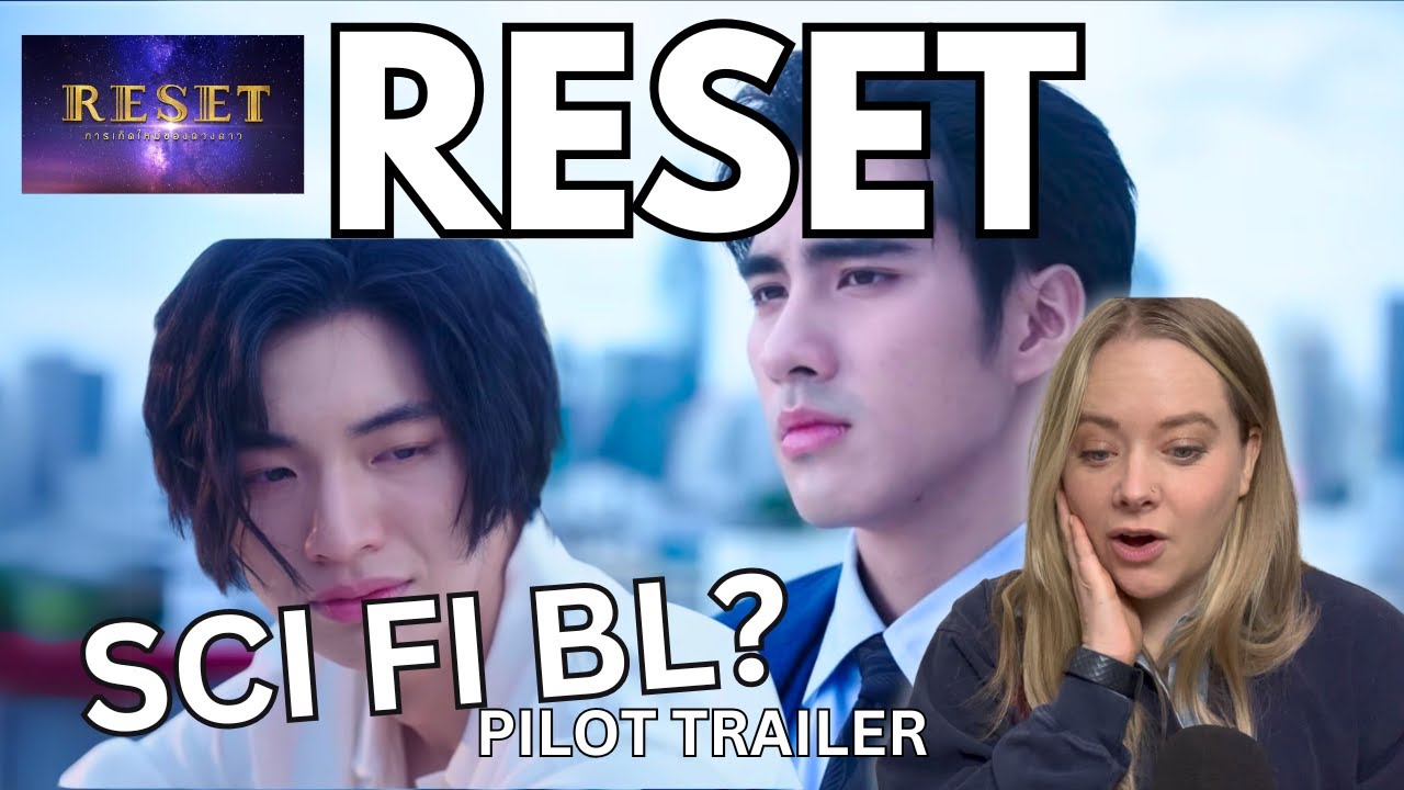 REACTION - Official Pilot | RESET การเกิดใหม่ของดวงดาว - with Kristen