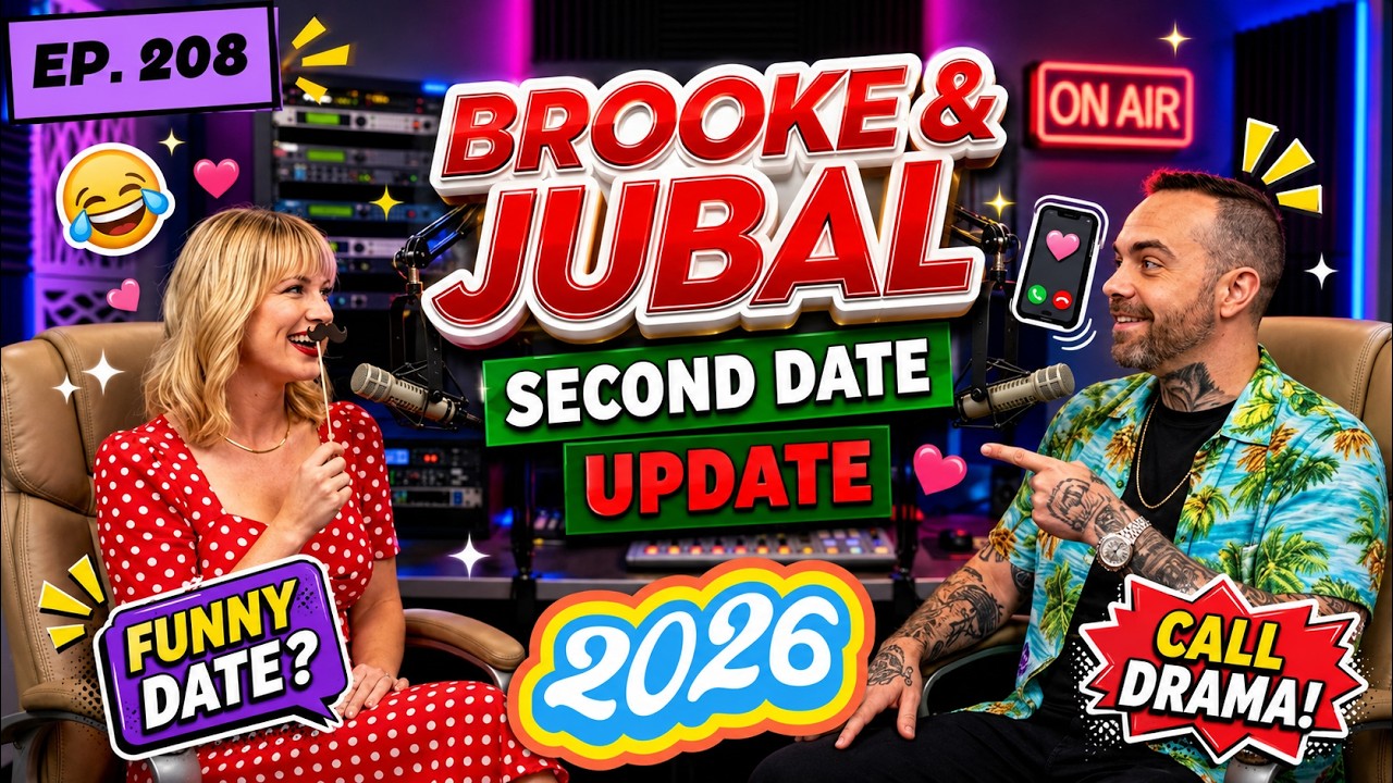 BROOKE AND JUBAL SECOND DATE UPDATE 2026 | The Most Savage Rejection Ever Recorded 💣 | EP.208