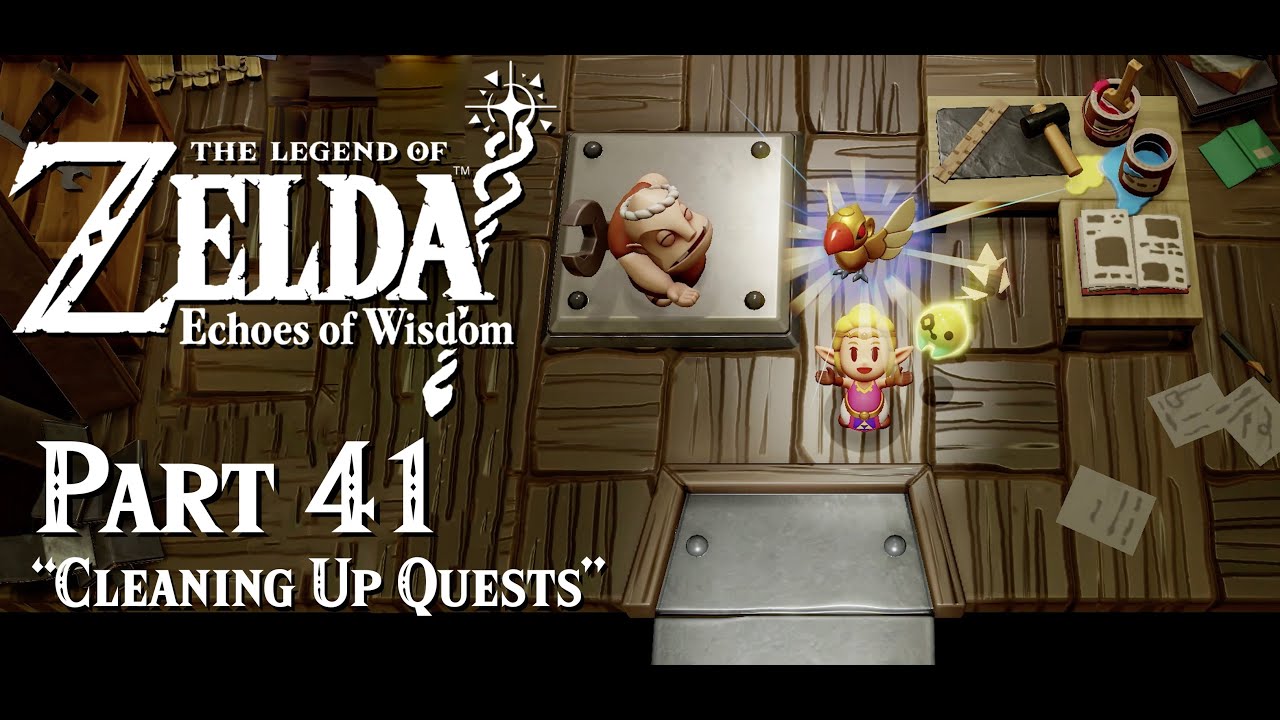 Let's Play The Legend of Zelda: Echoes of Wisdom - Part 41 "Cleaning Up Quests"