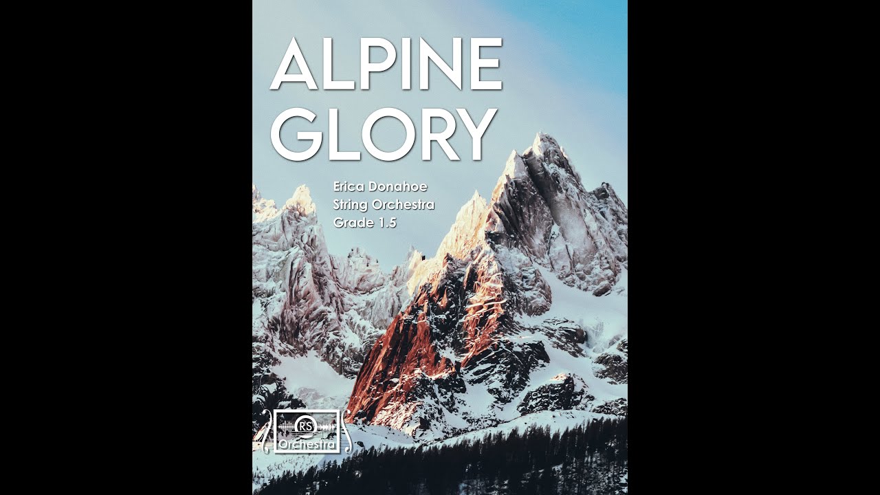 Alpine Glory (Erica Donahoe, String Orchestra, Grade 1.5)
