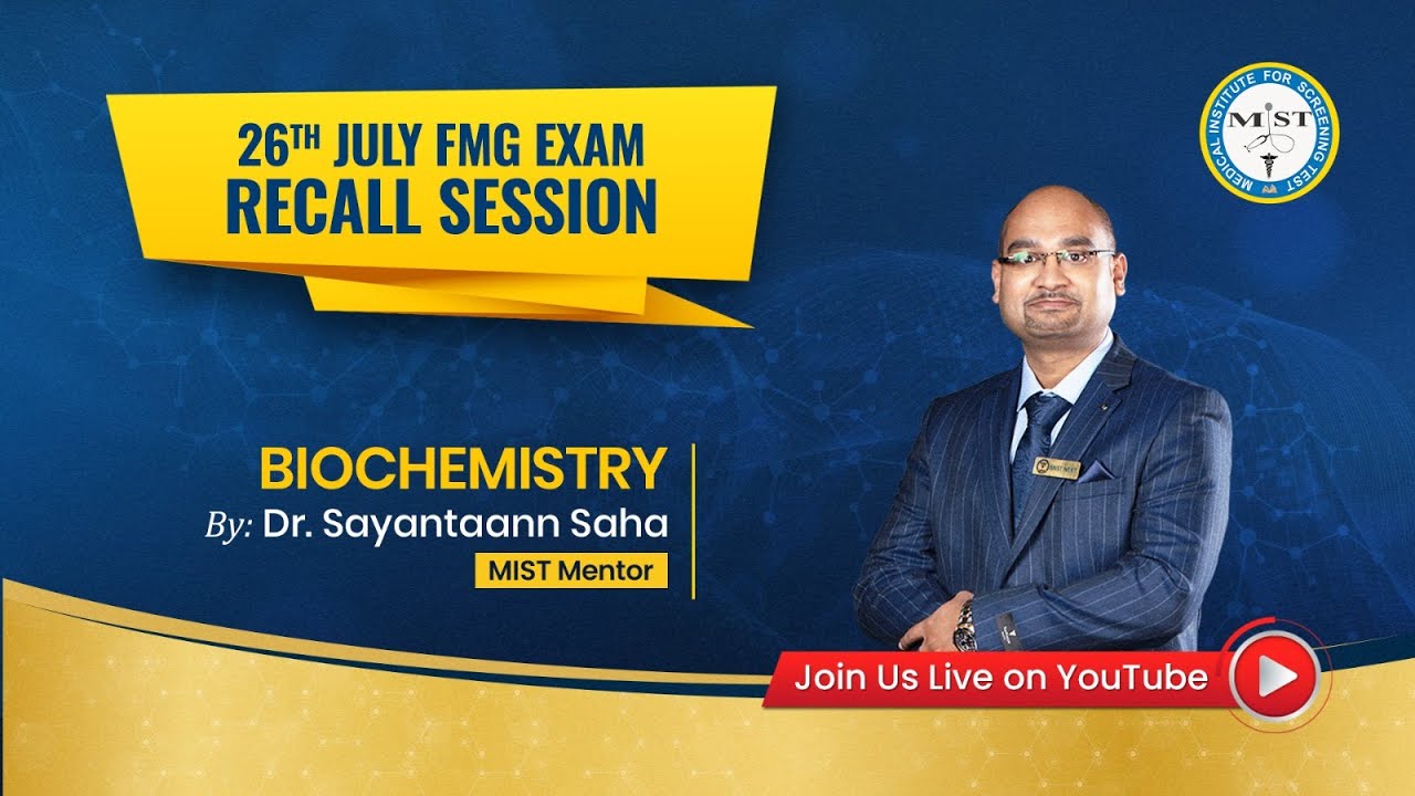 26TH JULY 2025 FMGE BIOCHEMISTRY RECALL SESSION