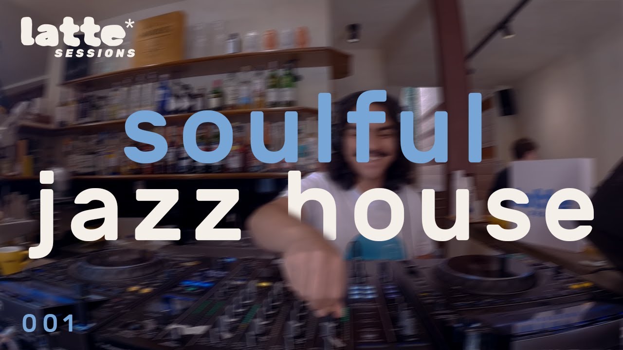 bralan arias | soulful jazz house café dj set | latte* sessions 001