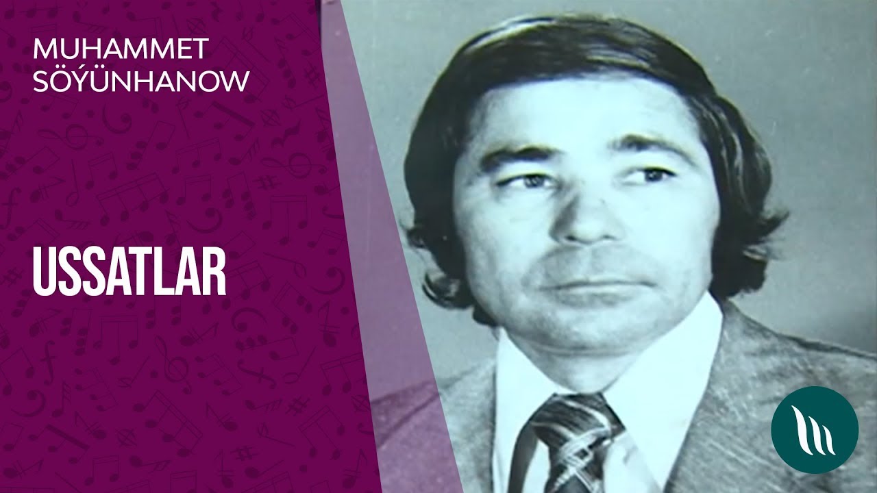 Ussatlar - Muhammet S&ouml;&yacute;&uuml;nhanow | 2019