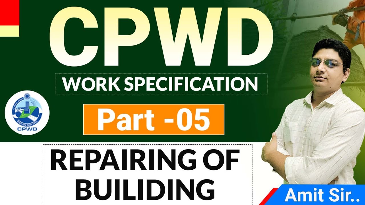 CPWD Work Specifications | Specifications of Repair of Buildings as Per CPWD