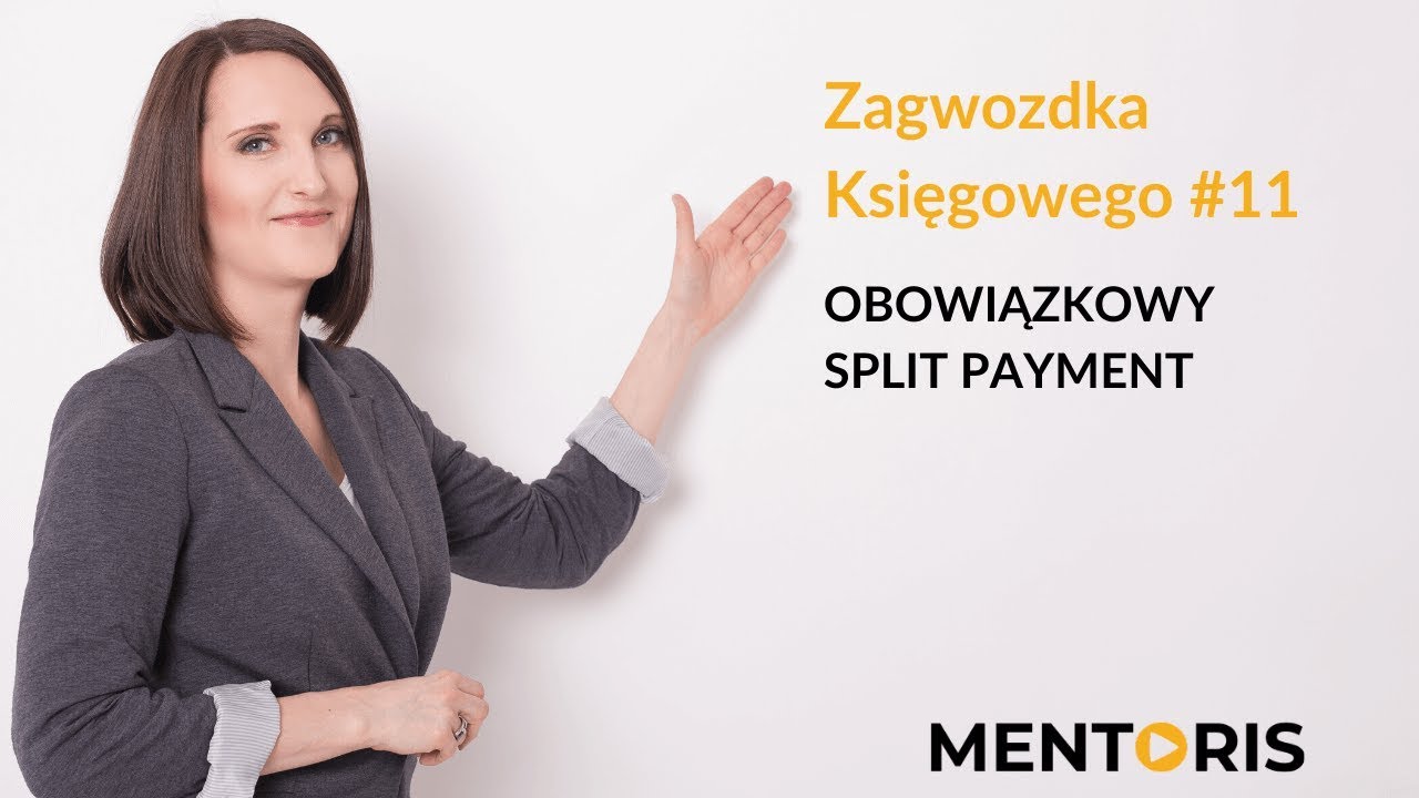Obowiązkowy split payment  | Zagwozdka Księgowego #11