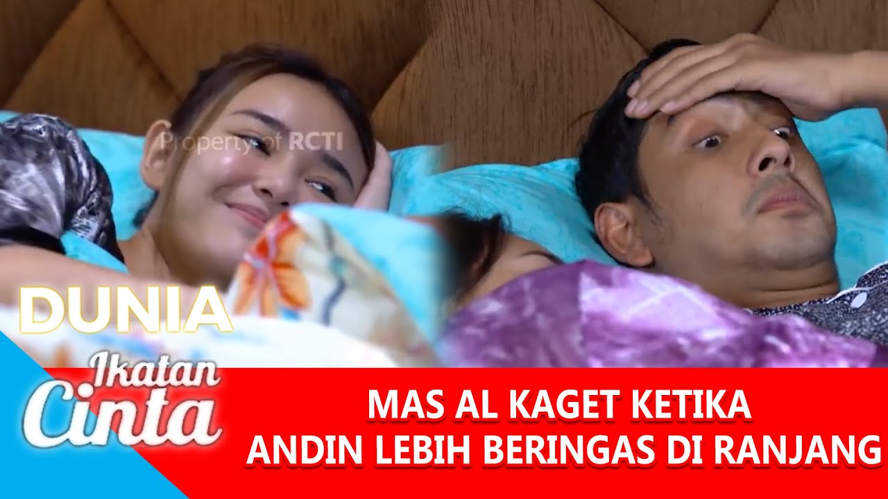 ANDIN SENGAJA SENTUH AREA SENSITIF MAS AL, AUTO TARIK SELIMUT - DUNIA IKATAN CINTA