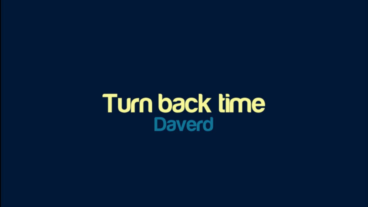 Daverd - Turn back time