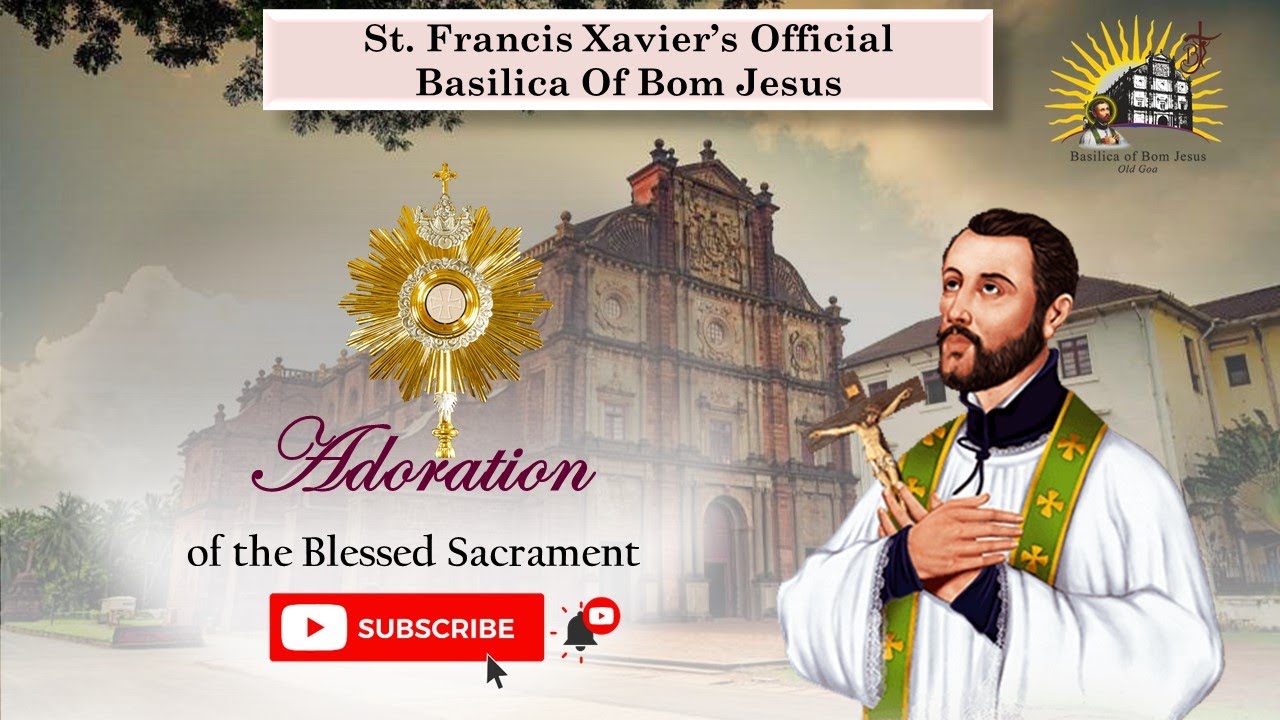 Adoration Live |Day 5 -Novena to St Francis Xavier|Basilica of Bom Jesus - Old Goa| 27 November 2025