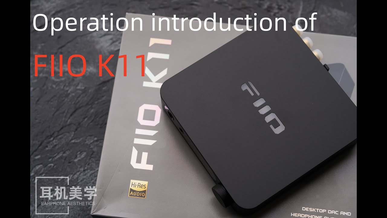 [FAQ]Operation introduction of FIIO K11