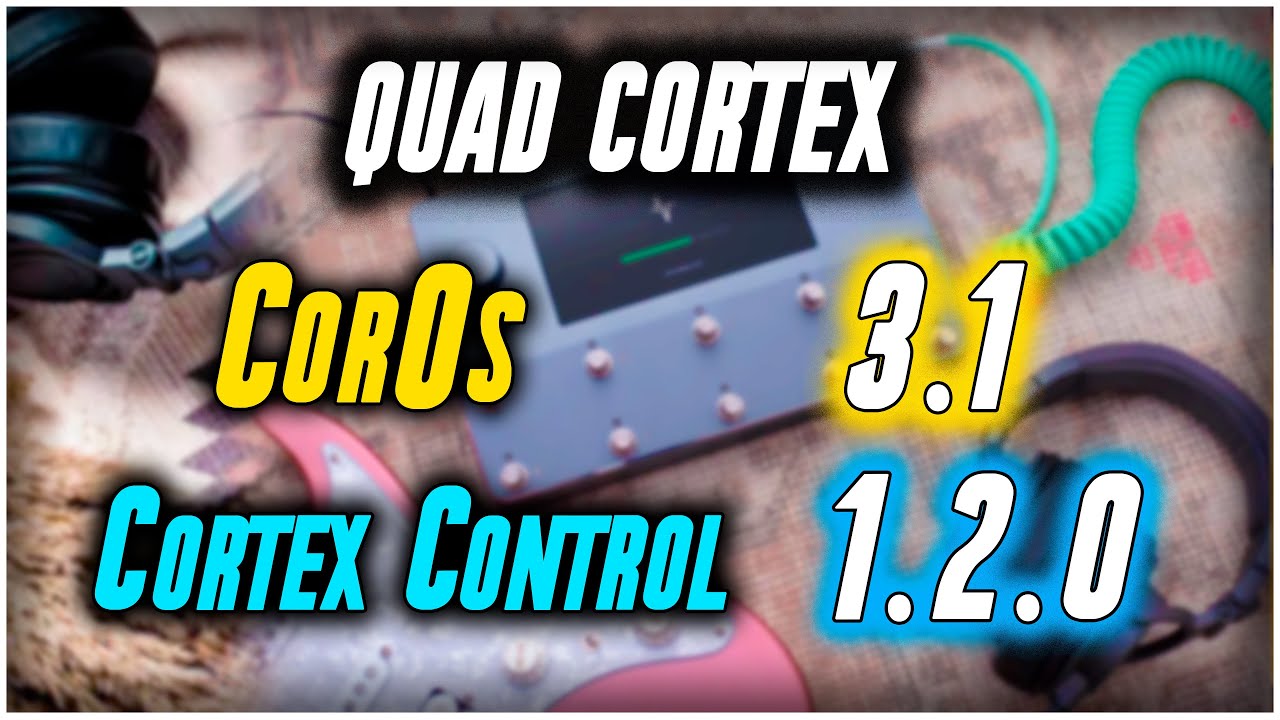 NOVEDADES !! Neural DSP Quad Cortex & Cortex Control