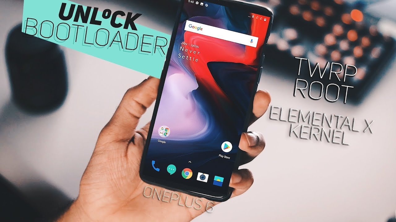OnePlus 6 | How to Unlock Bootloader + TWRP + Root + Elemental X Kernel