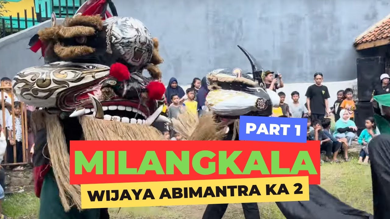 MILANGKALA WIJAYA ABIMANTRA KA 2 TAUN | PART 1