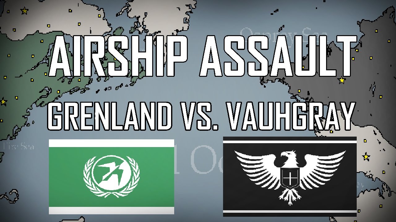 Grenland vs. Vauhgray  (AIRSHIP ASSAULT)