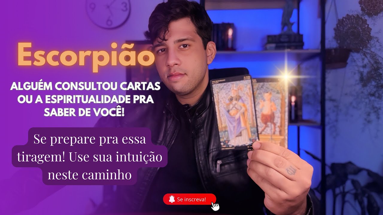 ESCORPIÃO🔮ALGUÉM CONSULTOU CARTAS OU A ESPIRITUALIDADE PRA SABER DE VOCÊ!🔥SUA INTUIÇÃO TE SALVARÁ ✨