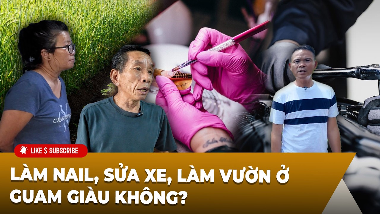 DẤU ẤN NGƯỜI VIỆT TẠI GUAM-PALAWAN-BATAAN: Tập 9: Làm nail, sửa xe, làm vườn ở Guam giàu không?