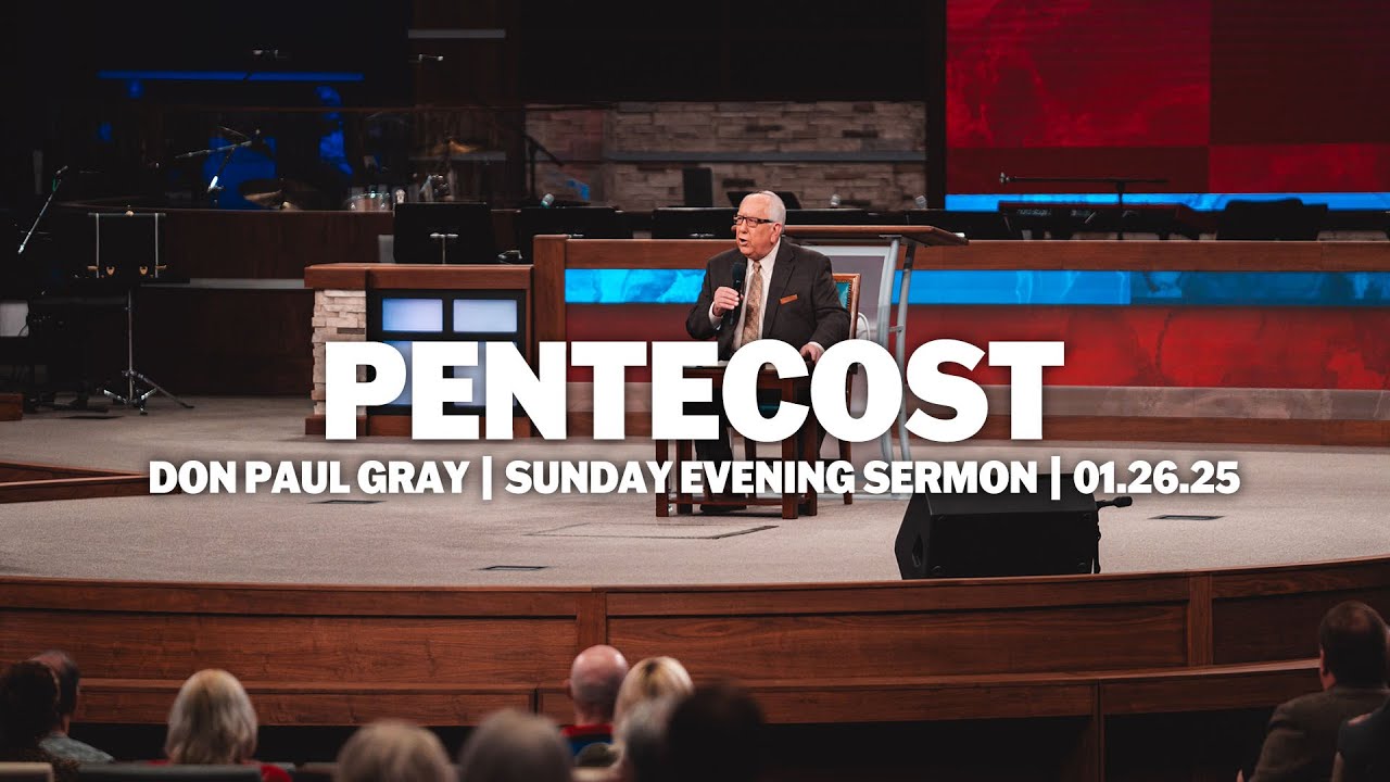 Pentecost | Don Paul Gray | Sunday Evening Sermon