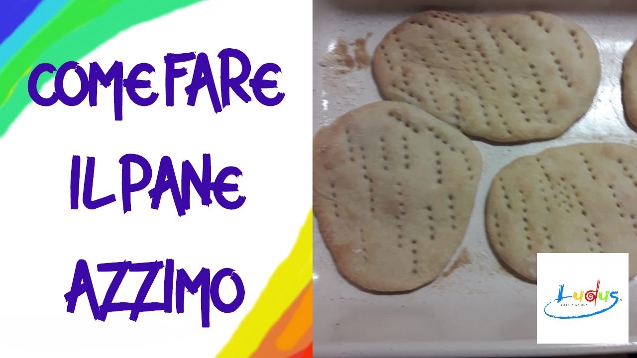 COME FARE IL PANE AZZIMO