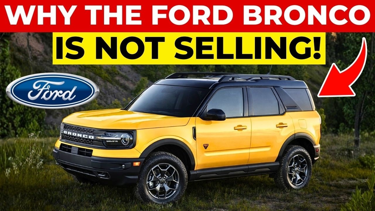 WHY THE FORD BRONCO IS NOT SELLING