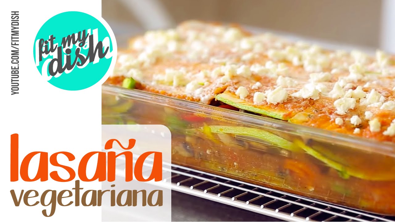Lasaña Vegetariana // Fit My Dish y El Mundo de las Marcas