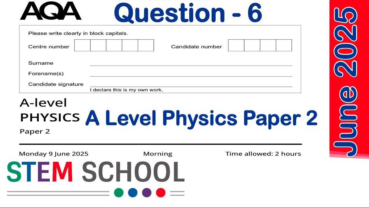 GCE - AQA - A-Level Physics - Paper 2 - 2025 - Question - 6