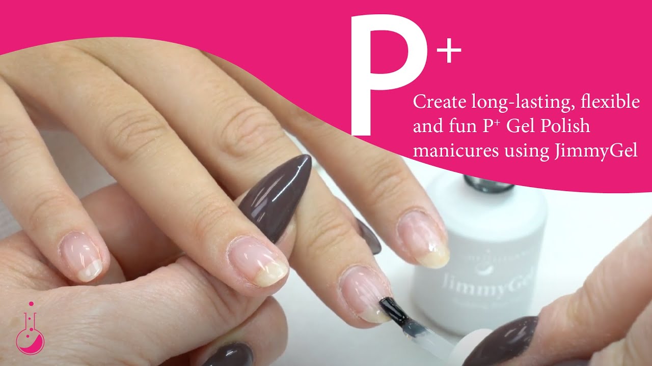 Create Long-Lasting, Flexible & Fun P+ Gel Polish Manicures using JimmyGel!