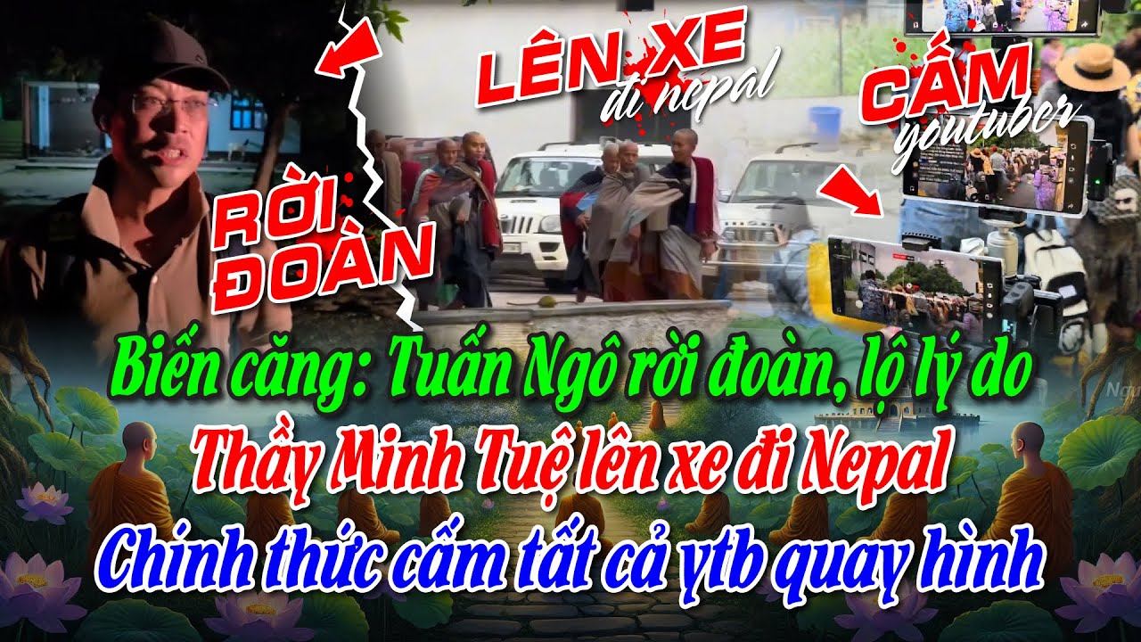 Cô NHải có mặt, đoàn gặp biến lớn Tuấn Ngô rời đoàn, thầy lên xe đi thẳng Nepal. Cấm tất cả ytb theo