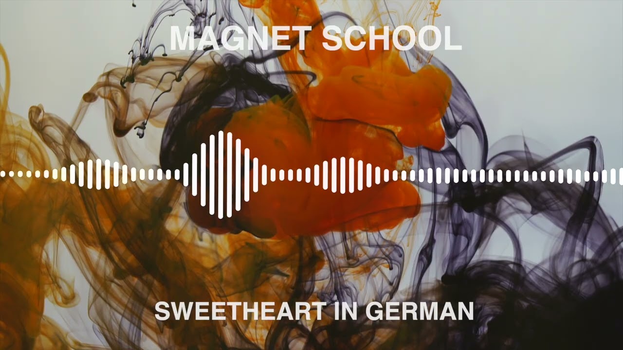 Magnet School - Sweetheart in German (Visualizer)