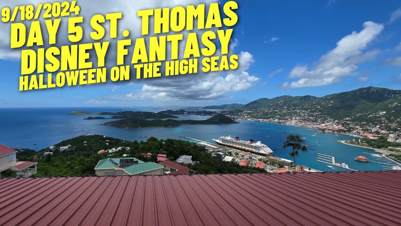 Day 5 at St.Thomas on the Disney Fantasy Halloween on the High Seas - Disney Cruise Line 9/18/2024