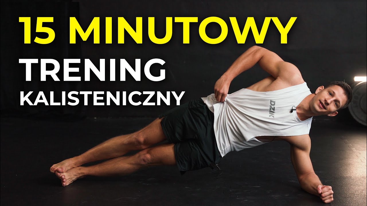 15 minut kalisteniki bez sprzętu (trening dla początkujących)