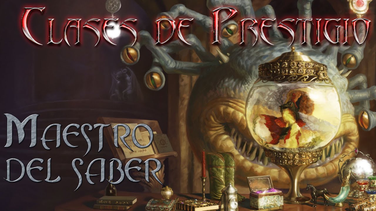 [D&D 3.5] Clases de Prestigio: Maestro del Saber