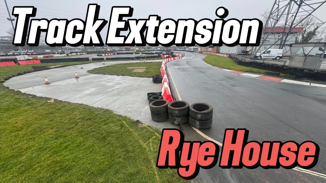 Exploring the New Rye House Kart Track Extension: What’s Changed?