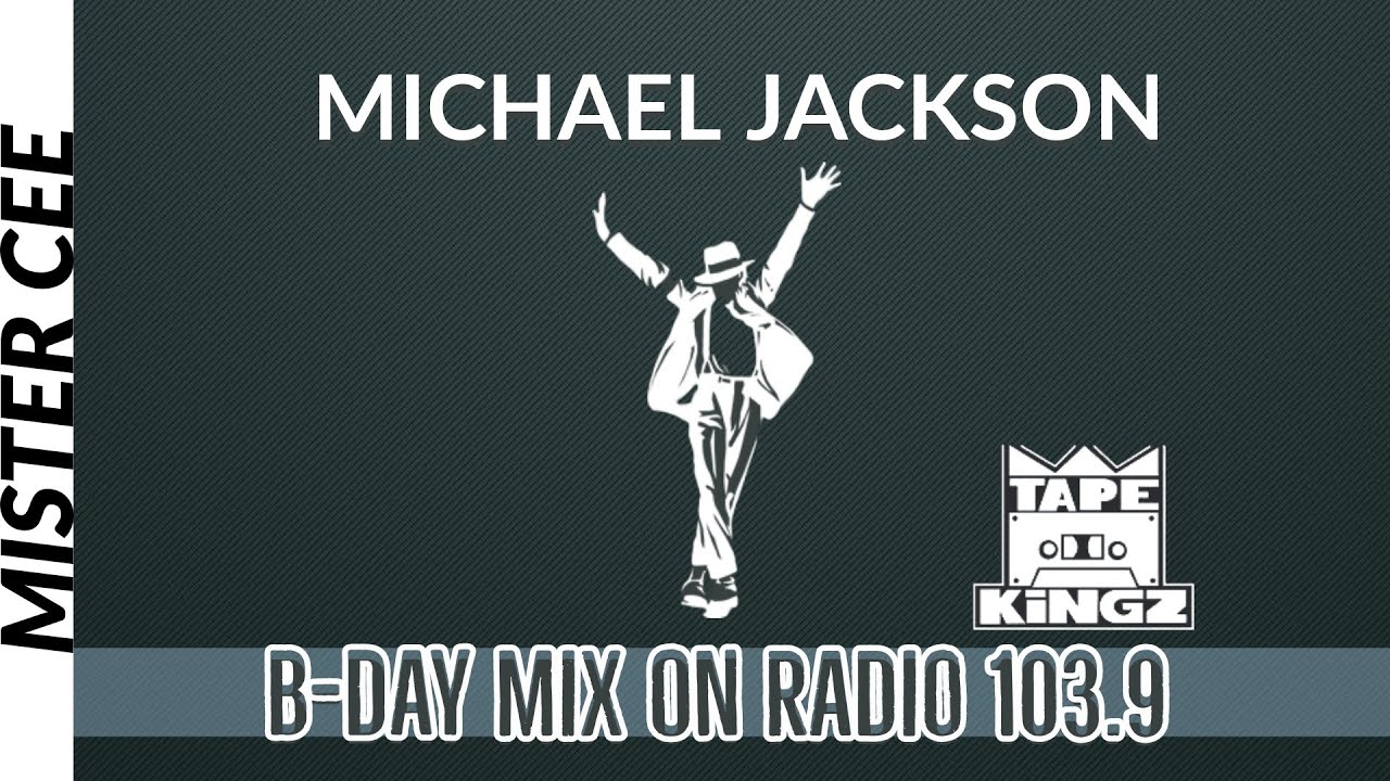 DJ MISTER CEE | Michael Jackson B-Day Mix | on Radio 103.9 | Tape Kingz