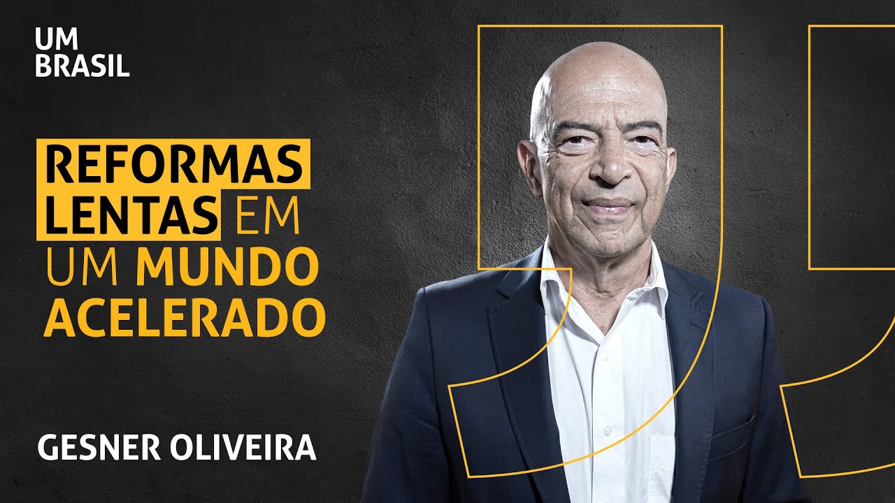 País precisa compreender a necessidade de reformas para destravar a economia I Gesner Oliveira