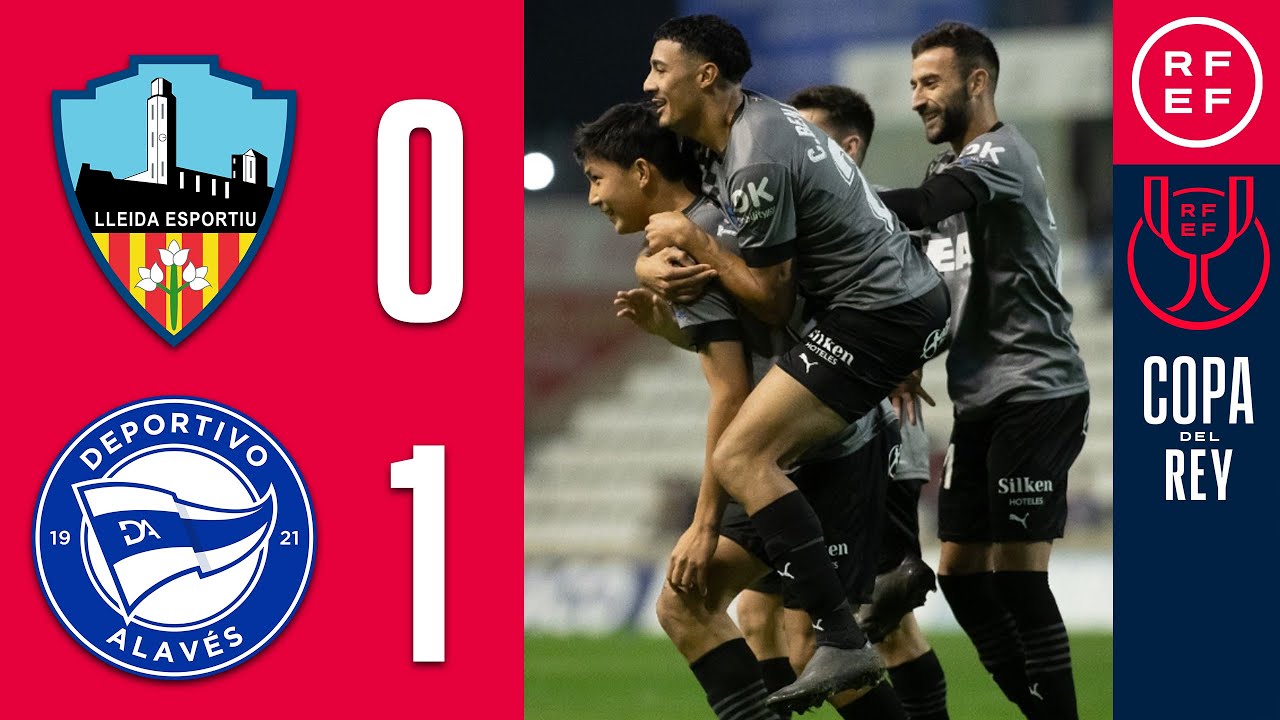 RESUMEN | Club Lleida Esportiu 0-1 Deportivo Alavés | Copa del Rey | Primera Eliminatoria
