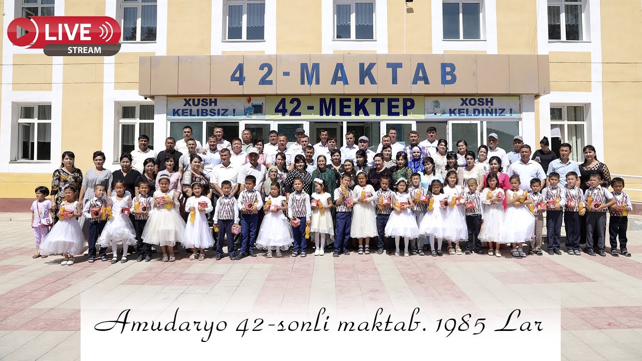 Amudaryo 42-sonli maktab. 1985 Lar (29.05.2023)