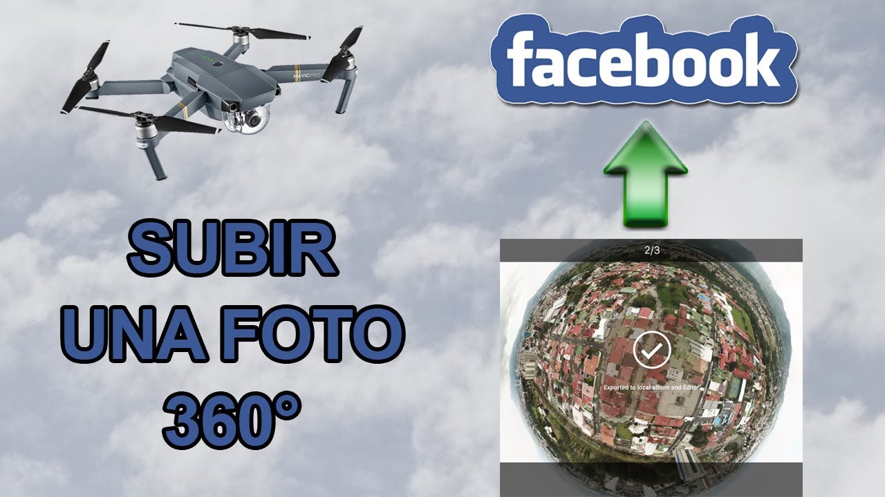 MAVIC PRO: COMO SUBIR UNA FOTO 360° A FACEBOOK?