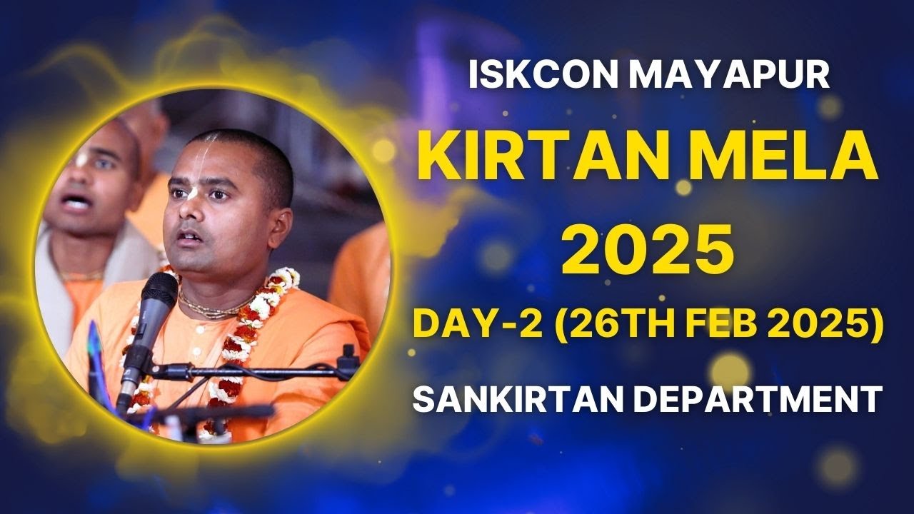 ISKCON Mayapur Kirtan Mela 2025 || Day - 2 || Sankirtan Department