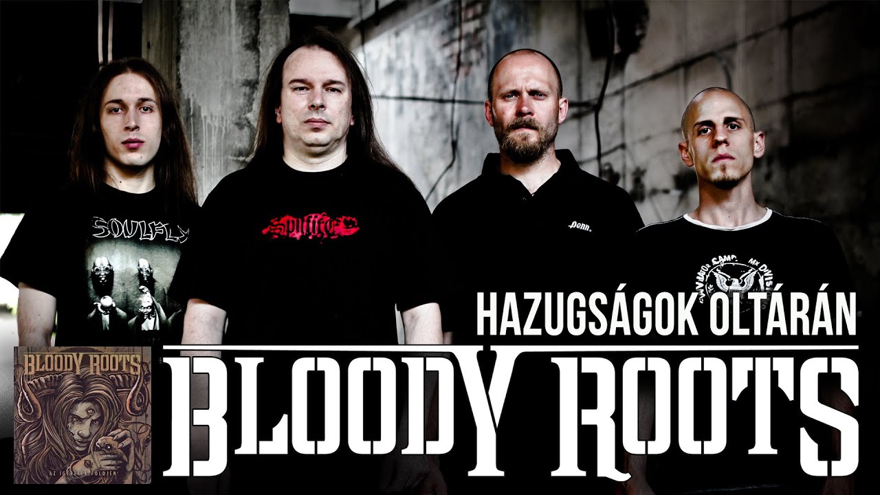 Bloody Roots - Hazugs&aacute;gok olt&aacute;r&aacute;n