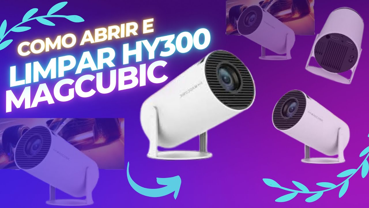 Como abrir e limpar projetor HY 300