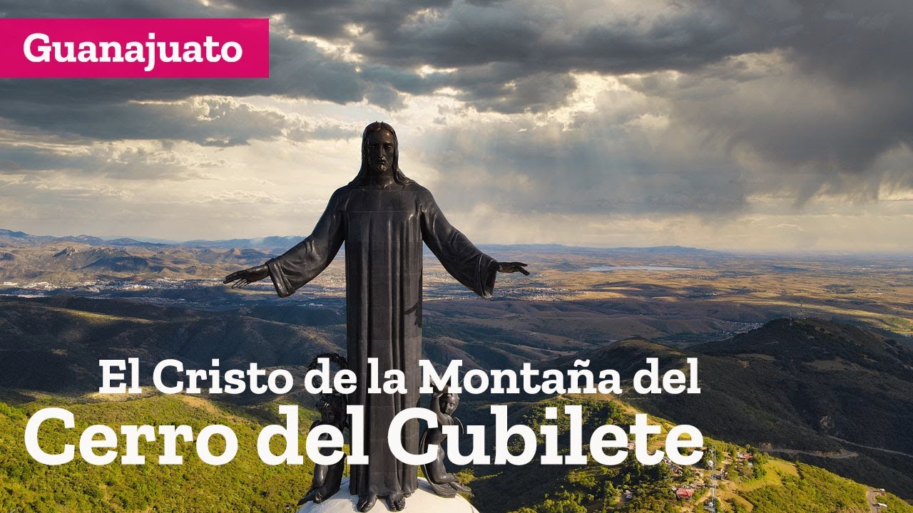El Cristo Rey de la Montaña del Cerro del Cubilete en Guanajuato