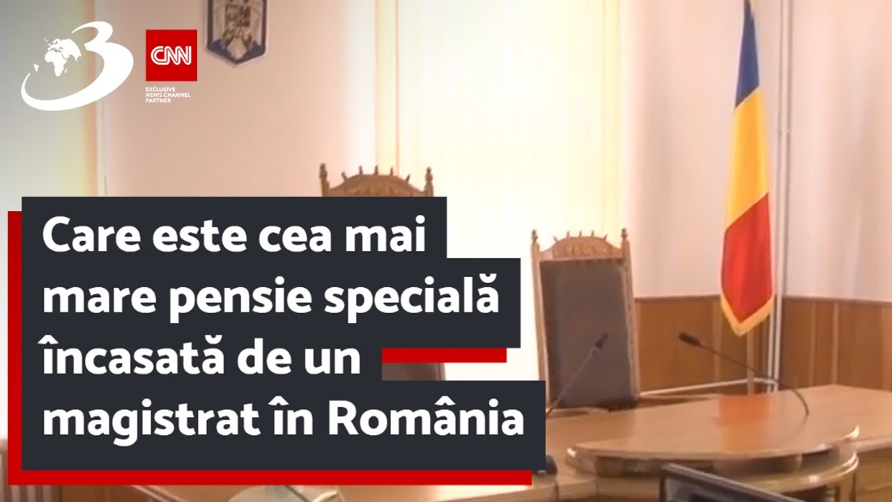 Care este cea mai mare pensie specială &icirc;ncasată de un magistrat &icirc;n Rom&acirc;nia