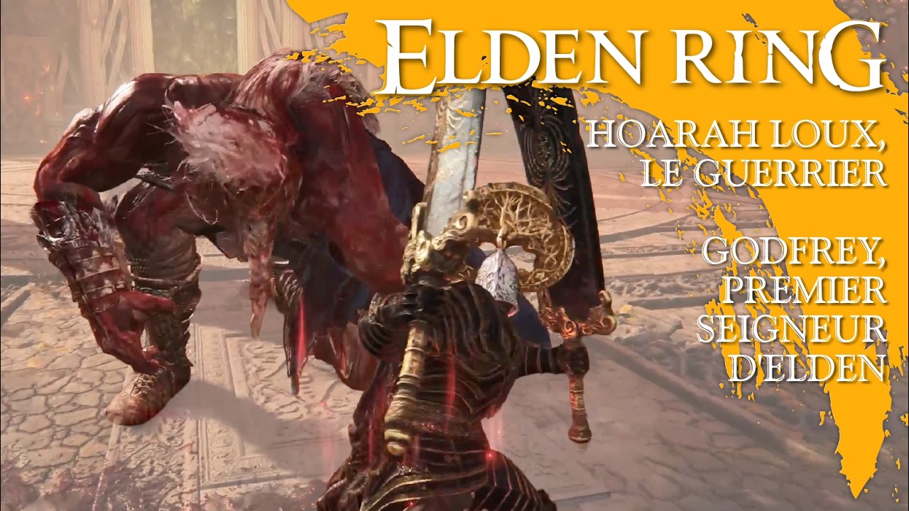 † R.I.P. HOARAH LOUX, LE GUERRIER / GODFREY, PREMIER SEIGNEUR D'ELDEN (BOSS) | Elden RIng