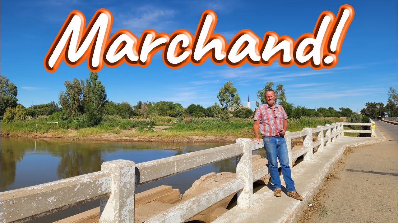 Marchand – A Single-Lane Bridge Crossing the Mighty Orange River! Ep 318