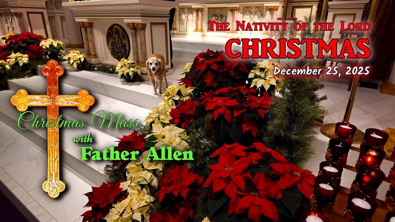 Christmas Mass with Father Allen - December 25, 2025