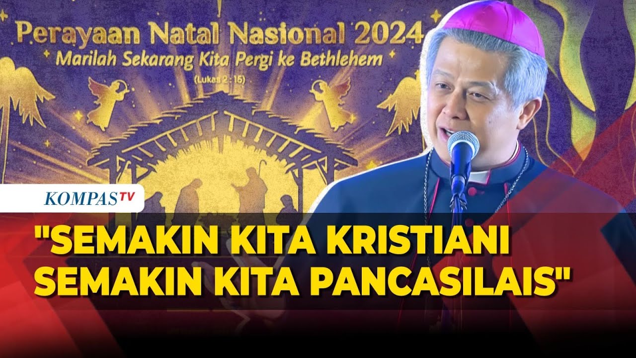 Pesan Ketua Presidium KWI di Natal Nasional: Semakin Kita Kristiani Semakin Kita Pancasilais