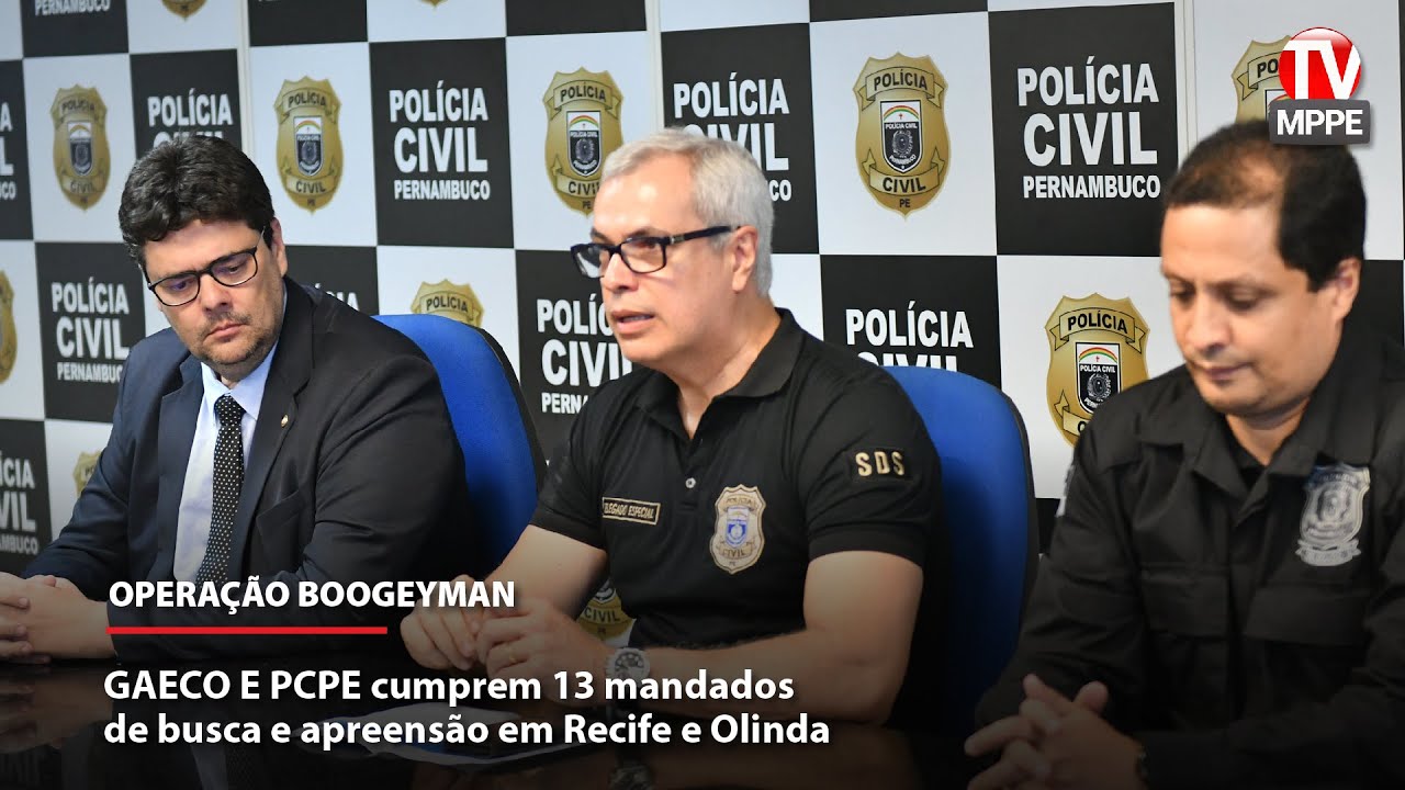 GAECO E PCPE deflagram Operação BOOGEYMAN