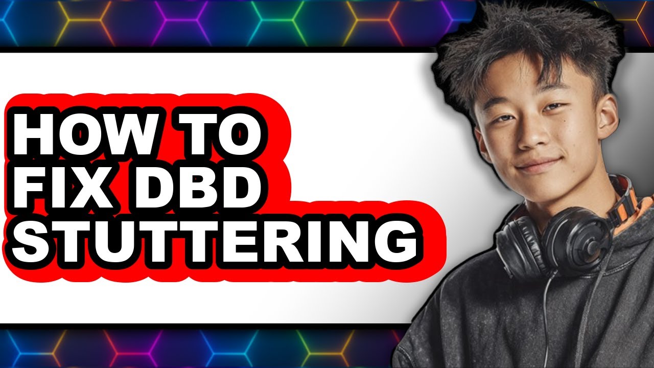 How to Fix Dbd Stuttering (updated)